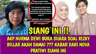 AKP NURMA DEWI BUKA SUARA SOAL RIZKY BILLAR AKAN DAMAI ??? KABAR DARI NOVA PRATIWI SIANG INI