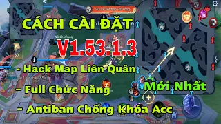 H.a.c.k Map Liên Quân Mobile Mùa 29 | Hướng Dẫn Cài Đặt H.a.c.k Map Android / iOS Mới Nhất V1.53.1.3