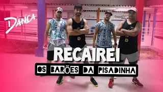 Recairei - Barões da Pisadinha - Coreografia Cai na Dança.