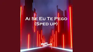 Ai Se Eu Te Pego (Sped up)