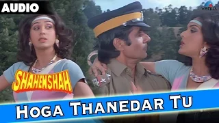 Shahenshah : Hoga Thanedar Too Full Audio Song With Lyrics | Amitabh Bachchan, Meenakshi Seshadri