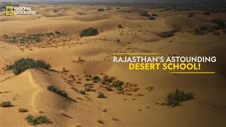 Rajasthan's Astounding Desert School! | It Happens Only in India | National Geographic