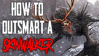 "How To Outsmart A Skinwalker" CreepyPasta