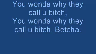 2Pac - Wonda Why They Call U Bitch (lyrics)