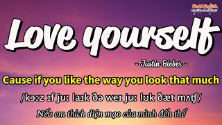 Học tiếng Anh qua bài hát - LOVE YOURSELF - (Lyrics+Kara+Vietsub) - Thaki English