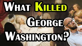 Did President George Washington's Doctors Kill Him?