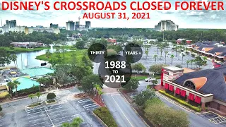 Disney's Crossroads CLOSED FOREVER (August 31, 2021) Lake Buena Vista, Florida