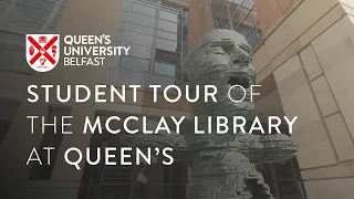Student Tour of the McClay Library at Queen's | Queen's University Belfast