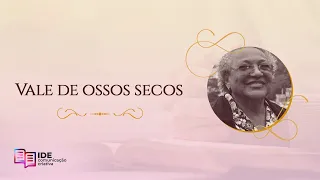 Vale de Ossos Secos - Missionária Edméia Williams