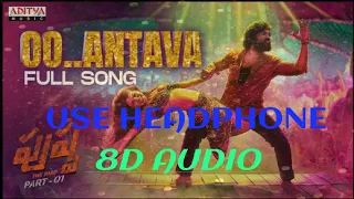 O Antava Mawa 8D Audio | Pushpa The Rise | USE HEADPHONE 🎧🎧🎧