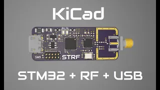 KiCad STM32 + RF + USB Hardware Design - Phil's Lab #5