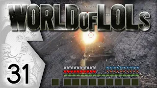 World of Tanks │ World of LoLs - Episode 31