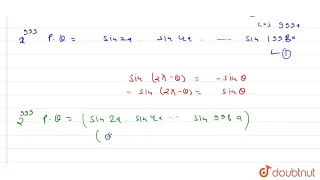 "Evaluate `cosacos2acos3a cos 999 a ,` where `a=(2pi)/(1999)dot`"