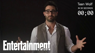 Teen Wolf: Cast Explains The Series In 30 Seconds | Entertainment Weekly