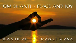 Om Shanti Peace and Joy - Marcus Viana e Raya Hilal -