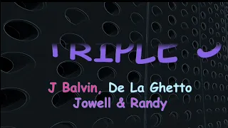 J Balvin - Triple S  by De La Ghetto, Jowell & Randy Lyrics Translation in English