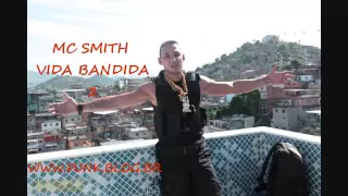 MC Smith - Vida bandida parte 2