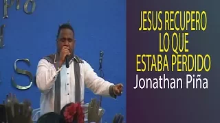 Jonathan Piña: Jesús recuperó lo que estaba perdido