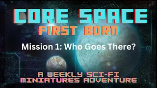 Core Space: First Born -  Mission 1