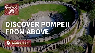 Pompeii from above!   Discover ancient Pompeii by drone!