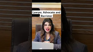 Difference between Lawyer, Advocate and Barrister
