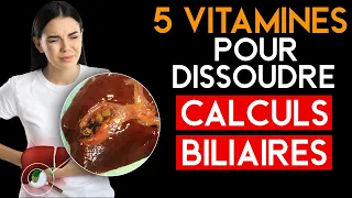 Découvrez les 5 Meilleures Vitamines et Compléments POUR DISSOUDRE VOS CALCULS BILIAIRES