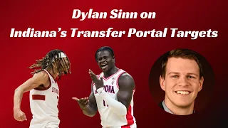 Dylan Sinn on Indiana Basketball's Transfer Portal Targets