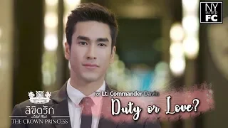 [ENG SUB] For Lt. Commander Davin, Duty or Love? | Nadech Likit Ruk The Crown Princess