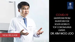 COVID-19 Questions from Investors for ROK's Top Coronavirus Expert, Dr. Kim Woo Joo 김우주 교수와의 대담 2