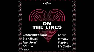 On The Lines Riddim Mix(Aug 2021)Busy Signal,Ce'Cile,Christopher Martin,D-Major,I-Octane,Jesse Royal
