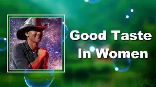 Tim McGraw - Good Taste In Women (Lyrics)