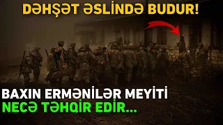 Əlsində DƏHŞƏT BUDUR: Baxın ermənilər meyiti necə TƏHQİR EDİR... AÇIQLAMA!