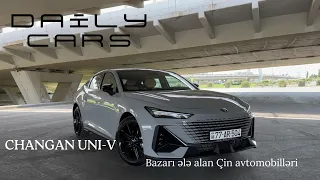 Changan Uni-V | Bazarı ələ alan Çin avtomobilləri, almağa dəyərmi ? | İncələmə.