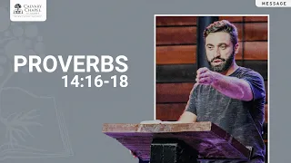 Proverbs 14:16-18 | Josh Lawrence