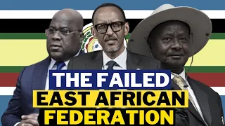 Why The East African Federation Might Never Succeed