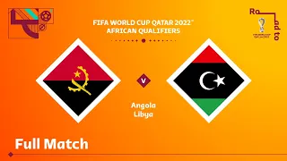 Angola v Libya | FIFA World Cup Qatar 2022 Qualifier | Full Match