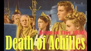 Achilles is dead in Helen of Troy 1956