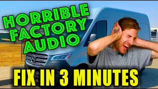 Sprinter Van - Horrible Audio! -  Simple Three Minute Fix