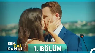 Sen Çal Kapımı 1. Bölüm