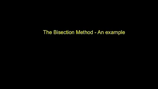 Bisection method - an example