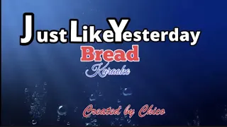 Just like Yesterday - (karaoke) bread