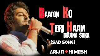 Baaton Ko Teri Ham Bhulana Saka | Arijit Singh | Full Audio Song | New Hindi Song wiy Lyrics 2022