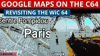 Google maps on the Commodore 64 - Even street view! The WiC64 revisited - What's new ?