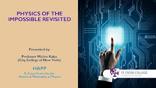 HAPP Lecture: "Physics of the Impossible Revisited" with Professor Michio Kaku
