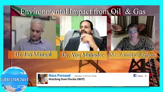 Environmental Impact from Oil & Gas ~ Globespan 24x7 with Dr. Mahadeo, Ms.  Arjoon & Dr.Mangal