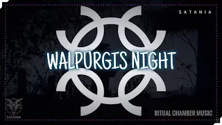 Satania´s Ritual Chamber Music · Walpurguis Night (Walpurgisnacht) (3 Hours Dark Ambient Audio)