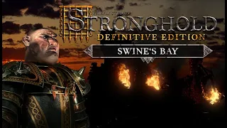 ВСТРЕЧА С КАБАНОМ: НОВАЯ КАМПАНИЯ для Stronghold: Definitive Edition. Swine's Bay на макс сложности