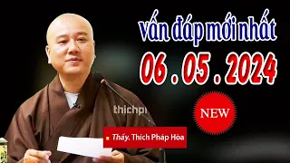 Vấn Đáp Mới Nhất Ngày 04 .05 .2024 "Siêu Hay" _ Thầy Thích Pháp Hòa