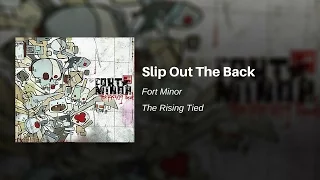 Slip Out The Back - Fort Minor (feat. Mr. Hahn)