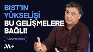 @tuncay-tursucu: Borsa İstanbul'un Yükselişi Bunlara Bağlı! - BBS #31 | Midas+